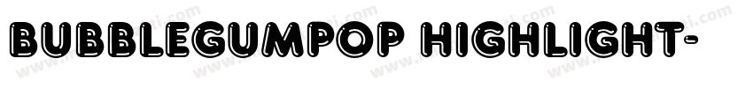bubblegumpop highlight字体转换